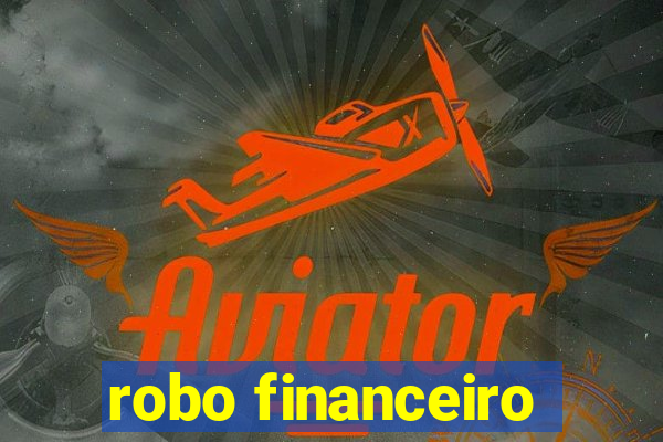 robo financeiro